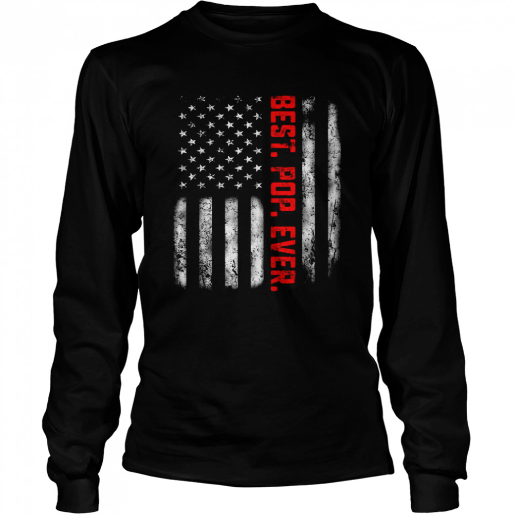 Best Pop Ever Vintage American Flag For Father’s Day Long Sleeved T-shirt