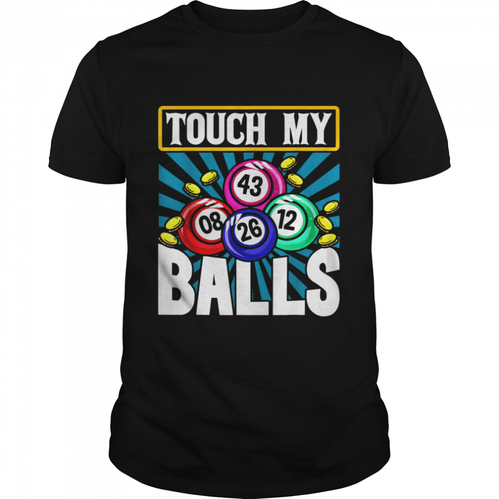 Bingo Caller Touch My Balls Bingo Classic Men's T-shirt