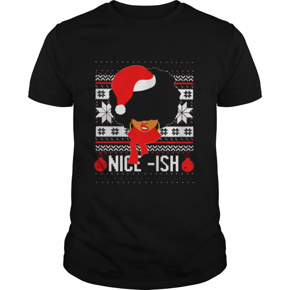 Black African American Santa Ugly Christmas Nice Ish shirt Classic Men's T-shirt
