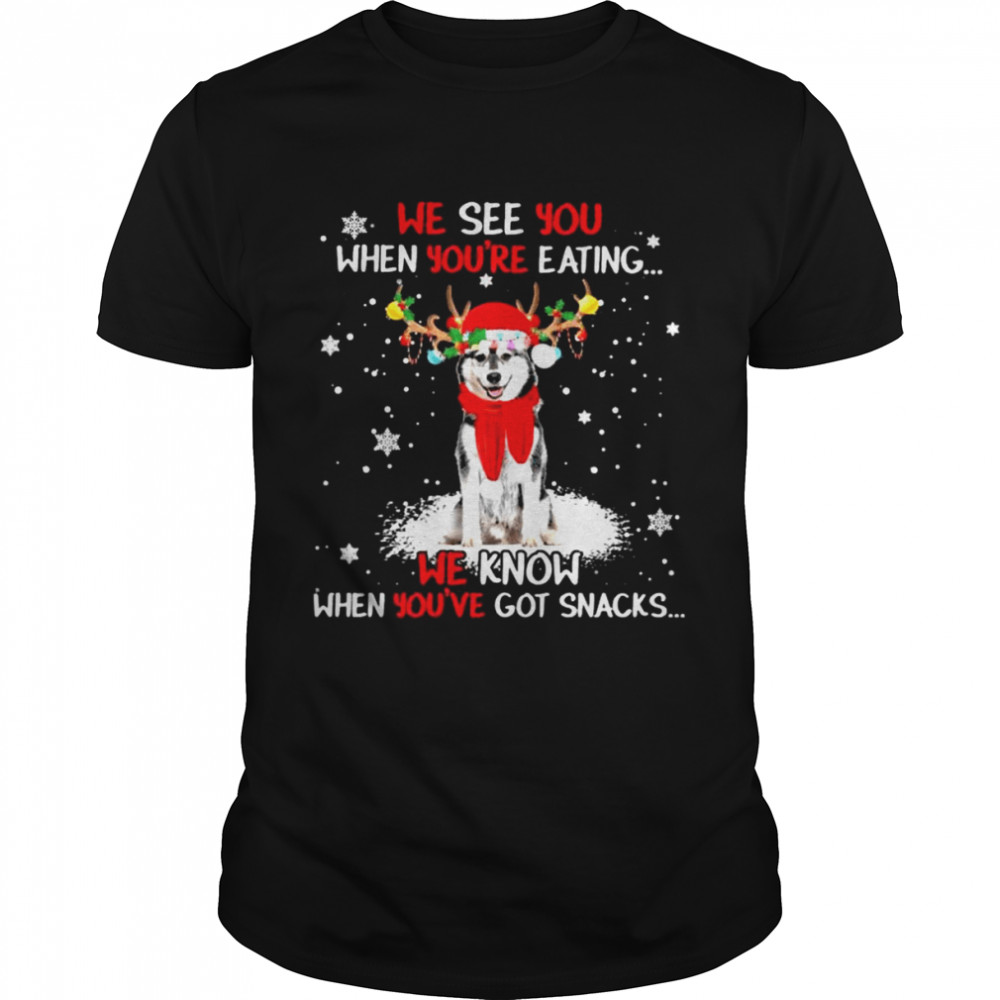 Husky we see You when youre eating we know when youre got snacks Christmas shirt Classic Men's T-shirt
