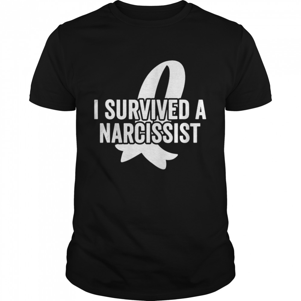 I Survived a Narcissist Shirts