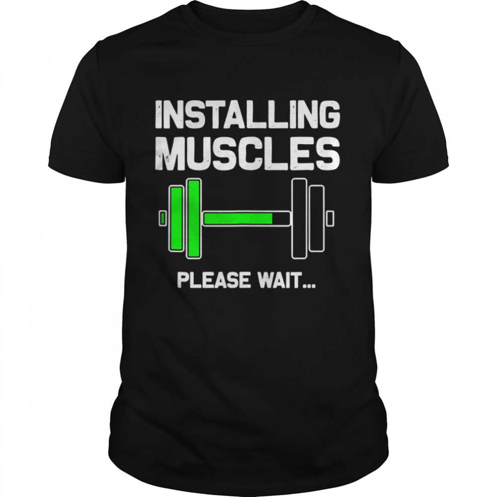 Installing Muscles Loading Please Wai Fitness Classic Men's T-shirt