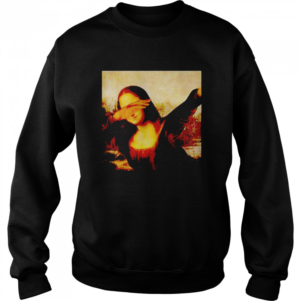 Mona Lisa dabbing shirt Unisex Sweatshirt