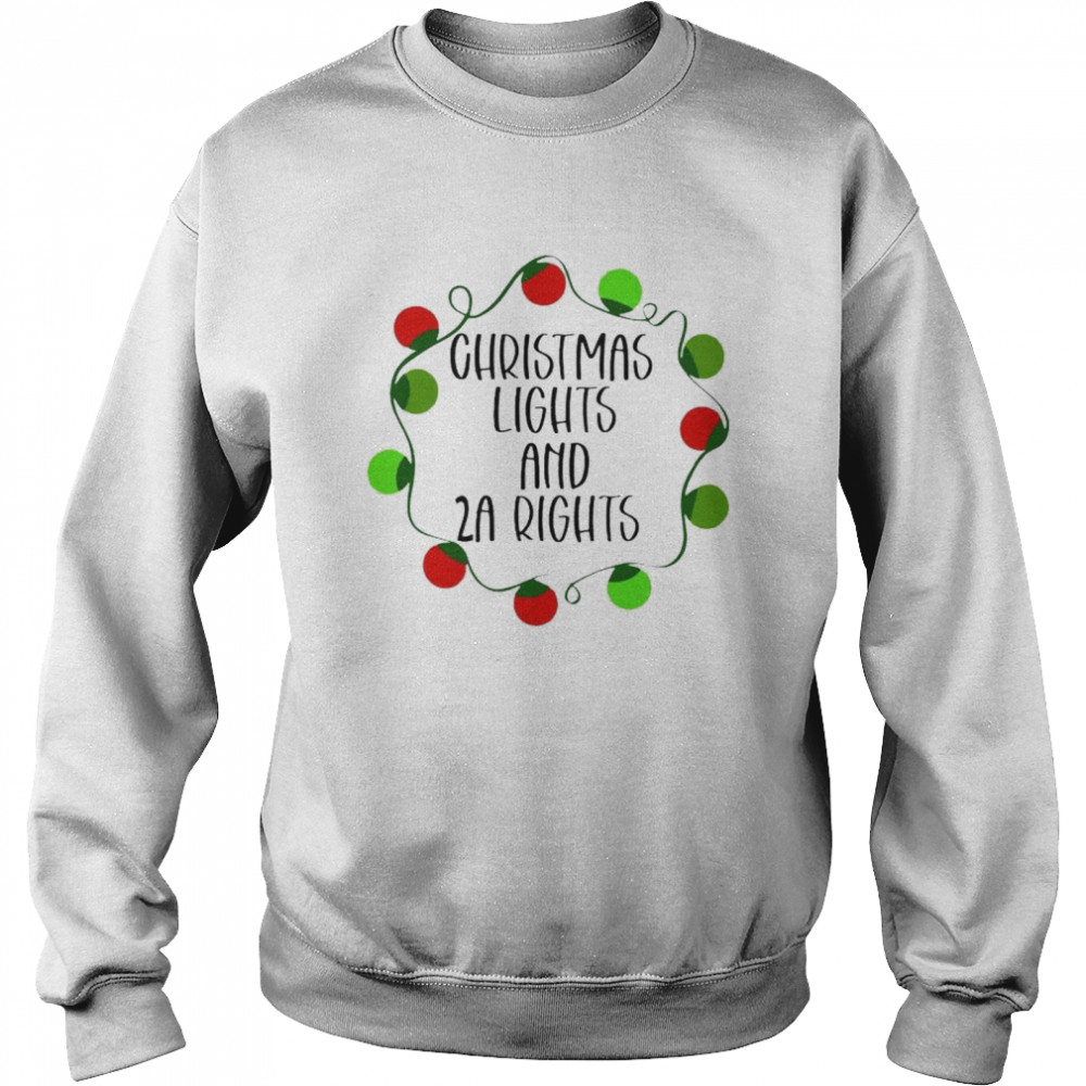 christmas lights and 2a rights shirt Unisex Sweatshirt