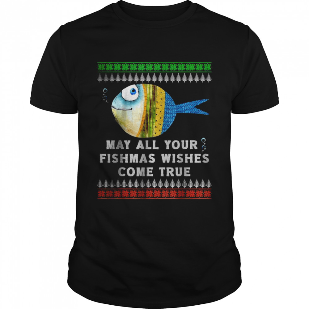 Fisherman’s Fishmas Wishes Fishing Ugly Christmas Sweater T-Shirt