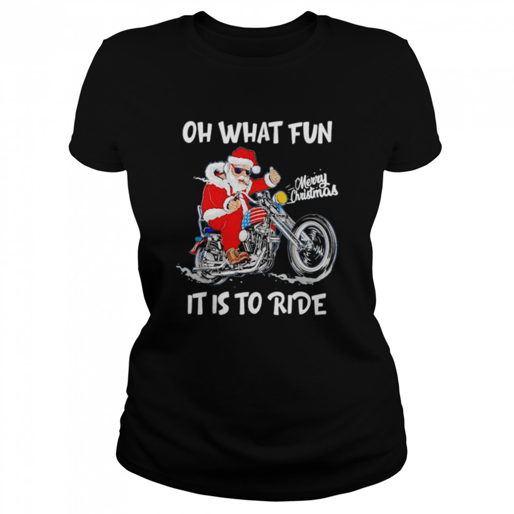 Best biker Santa oh what fun it is to ride sweater Classic Women's T-shirt