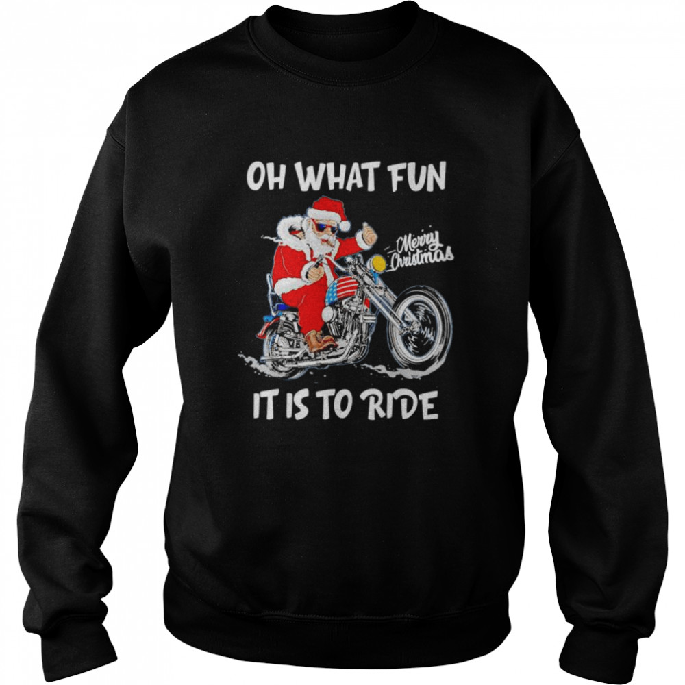 Best biker Santa oh what fun it is to ride sweater Unisex Sweatshirt