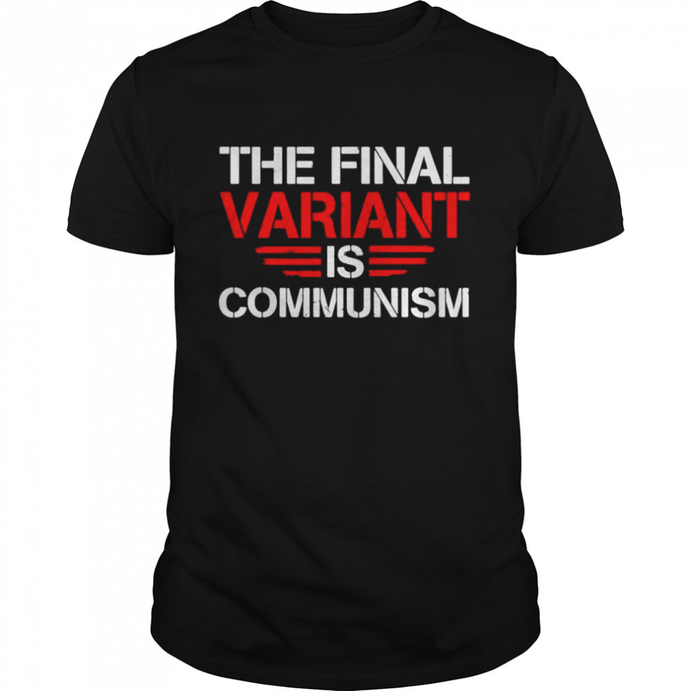 The final variant is communism shirts