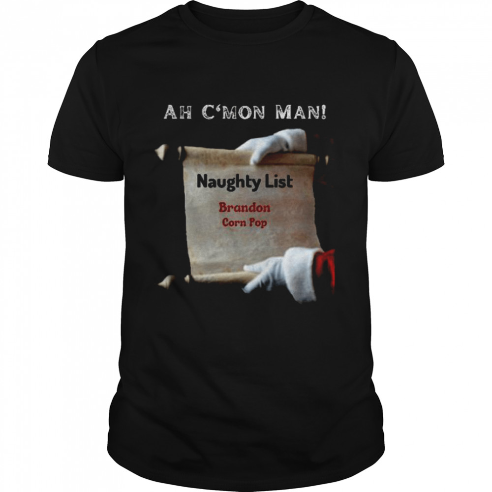 Ahs cs’mons mans naughtys lists brandons corns pops shirts