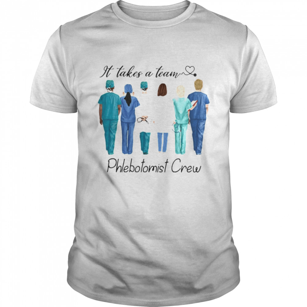 It Takes A Team Phlebotomist Crew  Classic Men's T-shirt