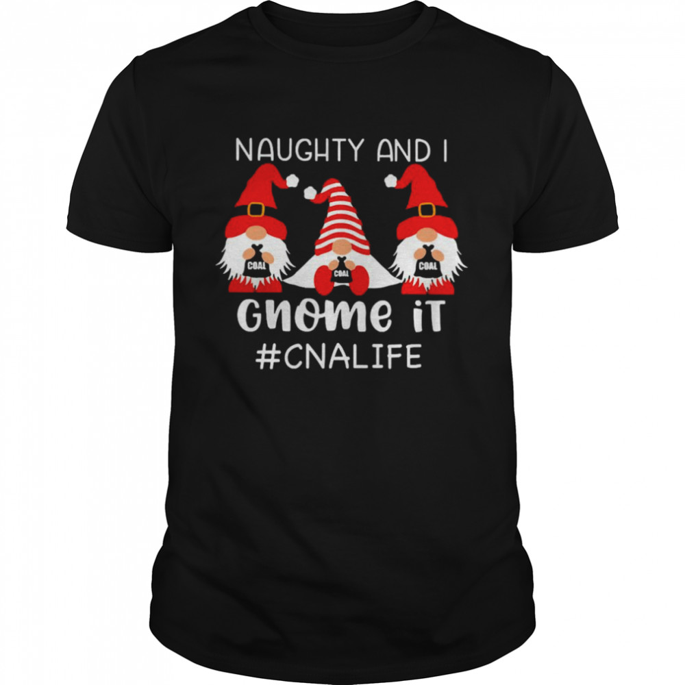 Naughty And I Gnome It CNA Life Christmas Sweater  Classic Men's T-shirt
