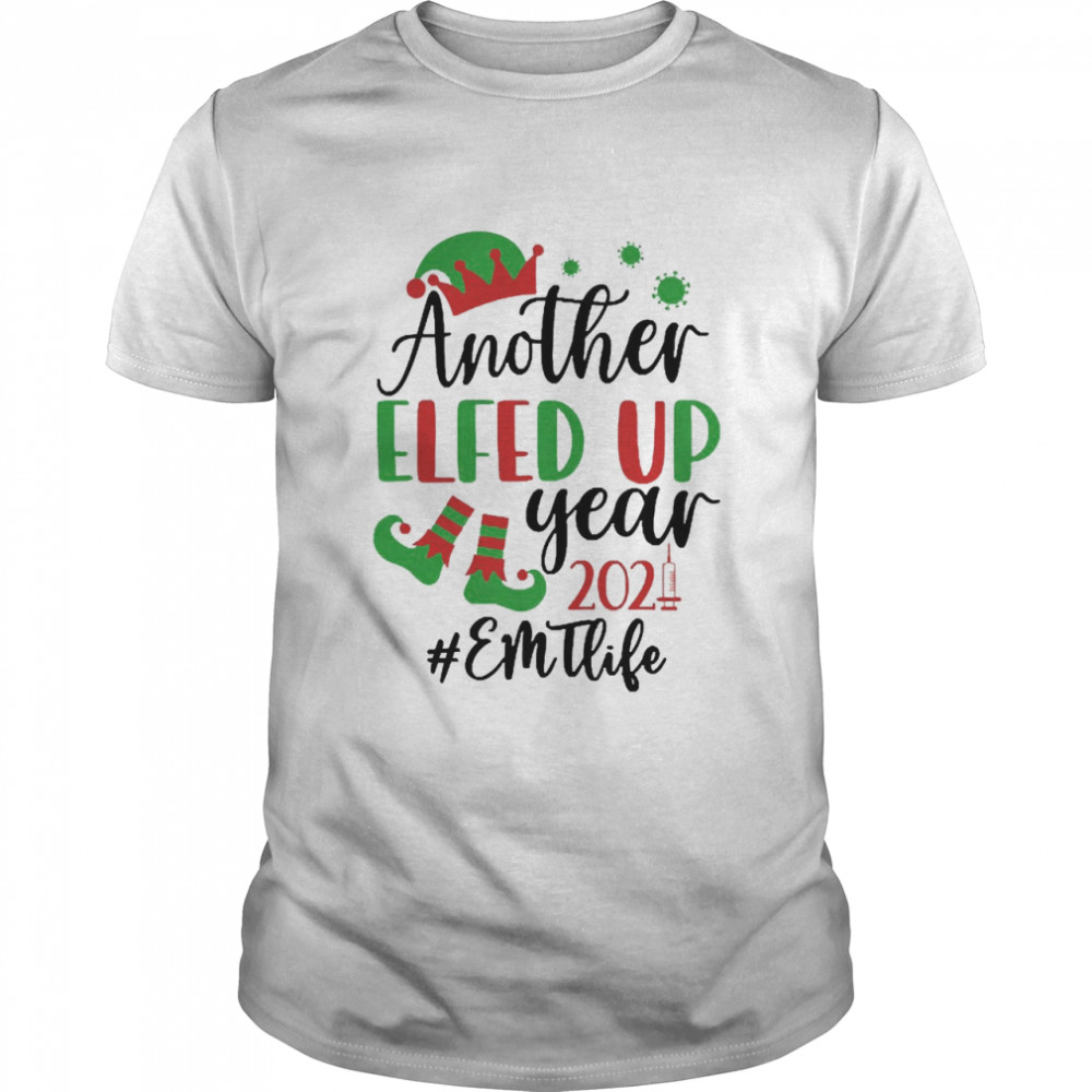 Another Elfed Up Year 2021 EMT Life Christmas Sweater  Classic Men's T-shirt
