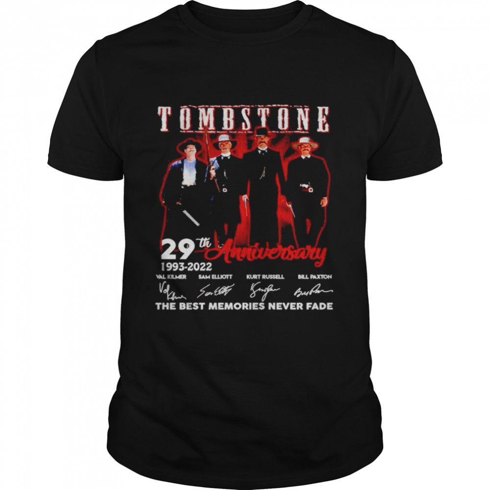 TomBstone 29th Anniversary 1993 2022 the best memories never fade shirts