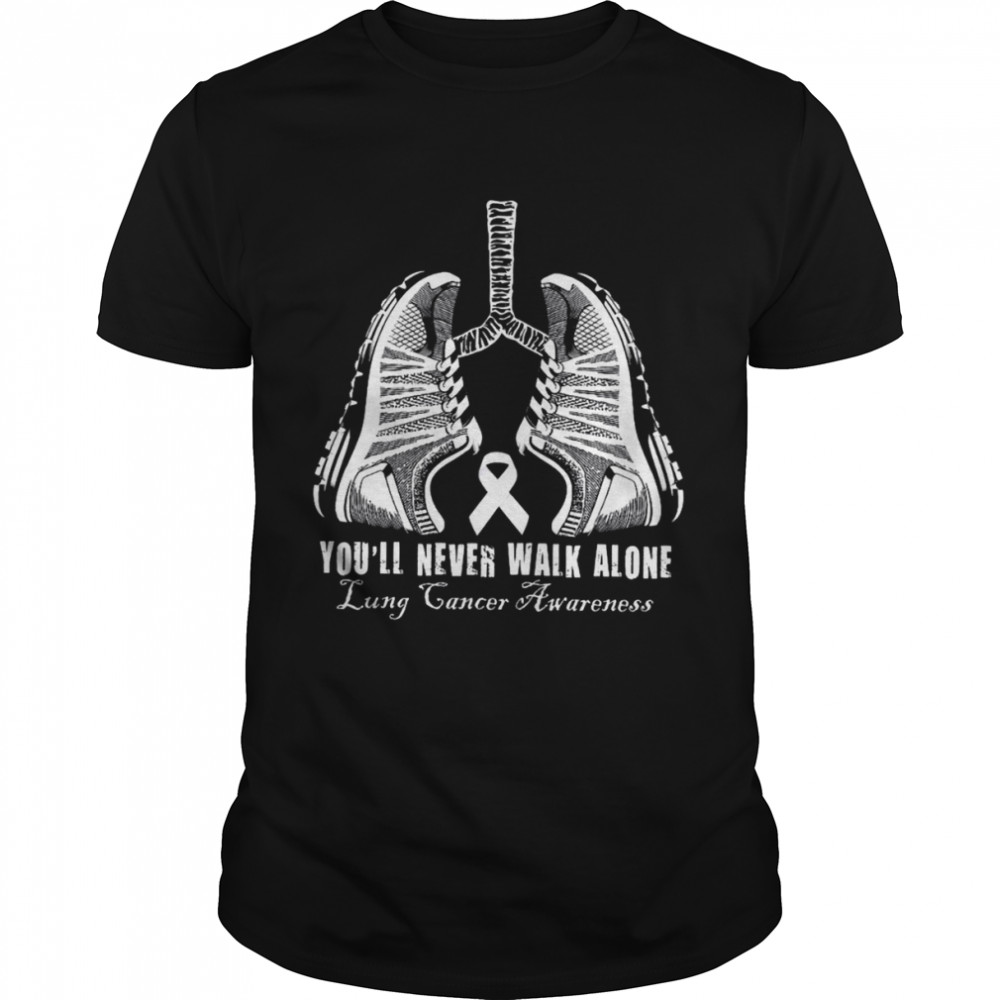 Youll Never Walk Alone Lung Cancer Awareness shirt Classic Men's T-shirt