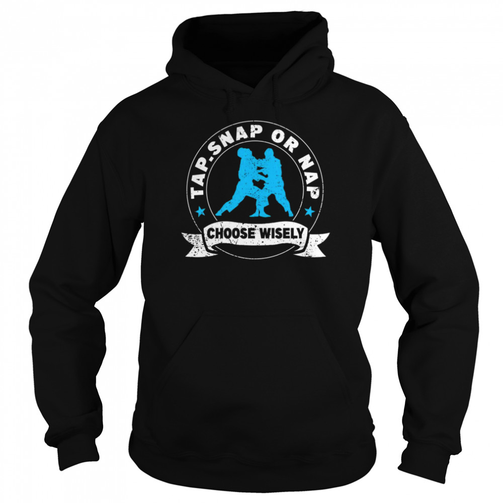 Brazilian JiuJitsu Tap Snap Or Nap MMA Unisex Hoodie