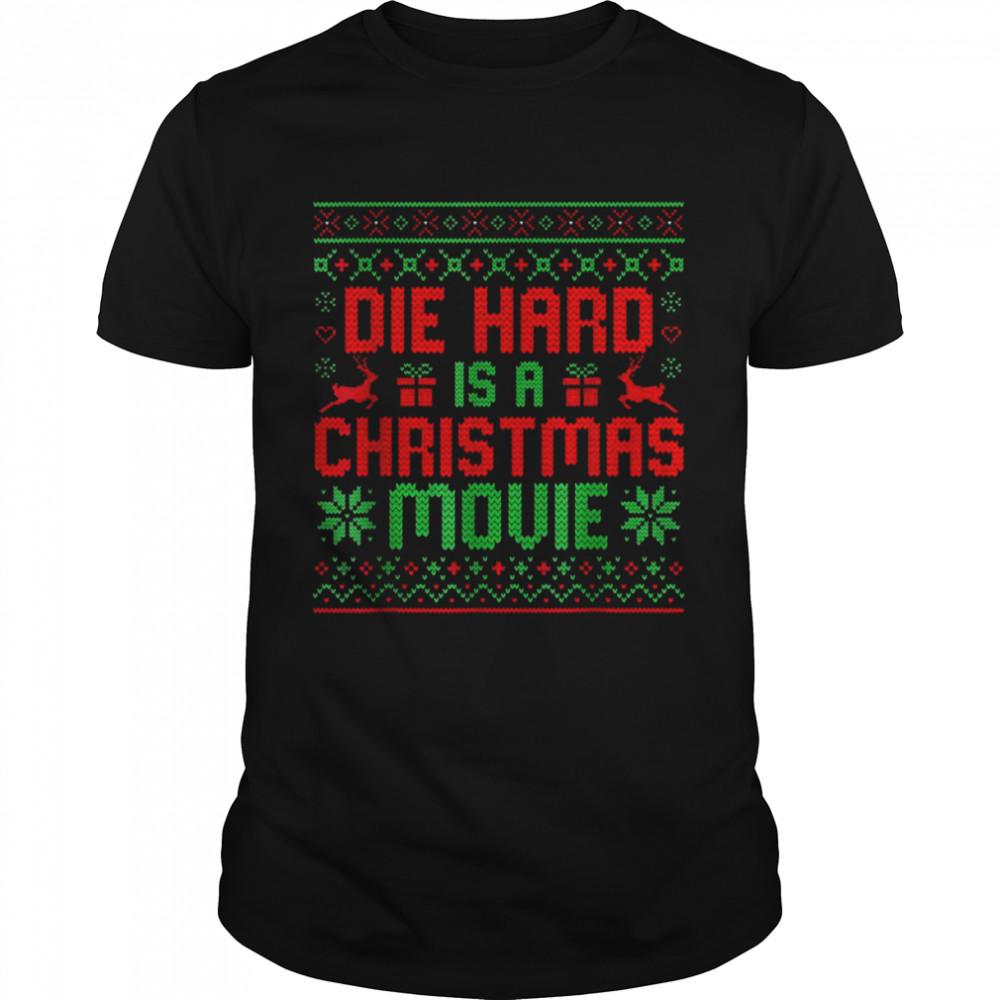 DieHard Is A Christmas Movie Ugly Christmas Shirt