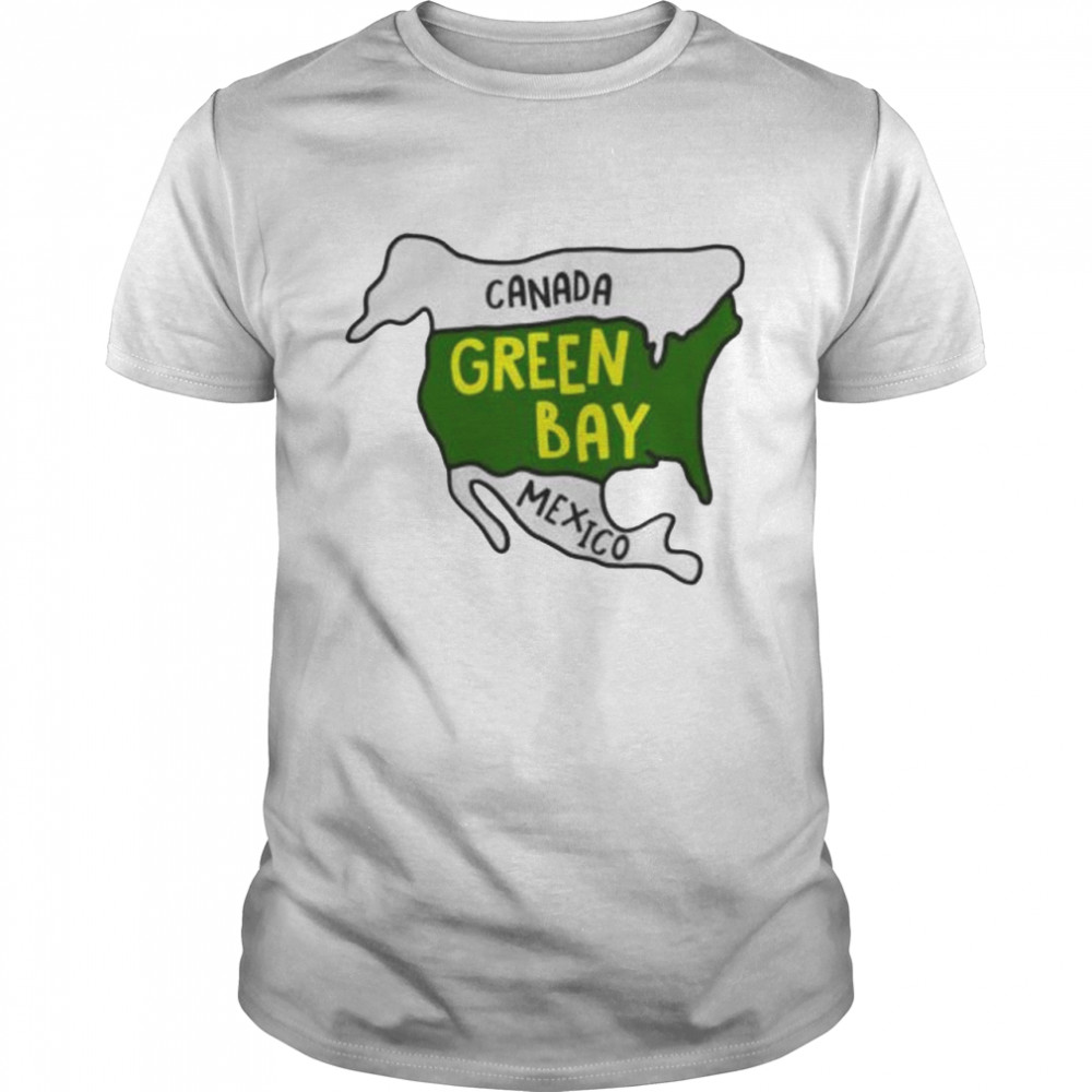Canada Green Bay Mexico shirts