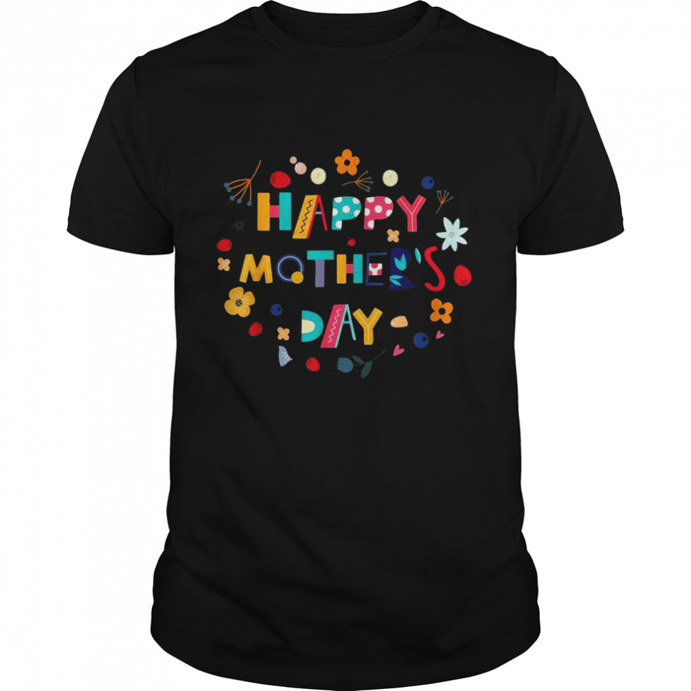 Happy Mothers’s Day Shirts