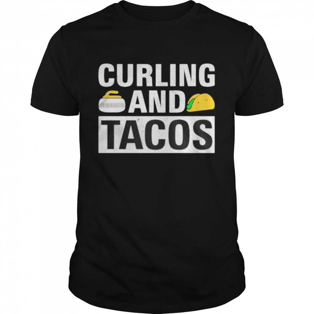 Curling and tacos shirt