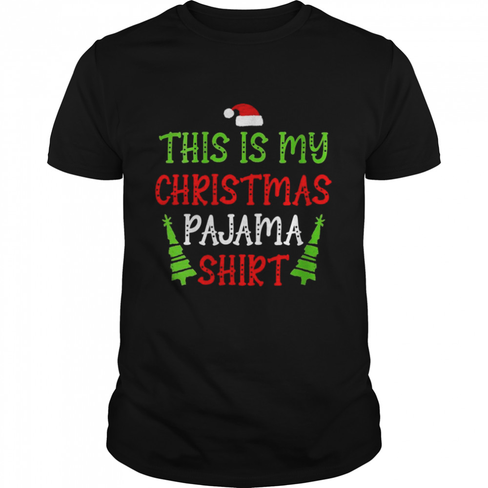 This is my Christmas Pajama Hat Shirts