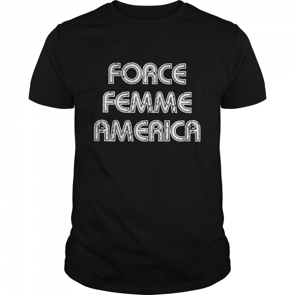 Force Femme America Shirts