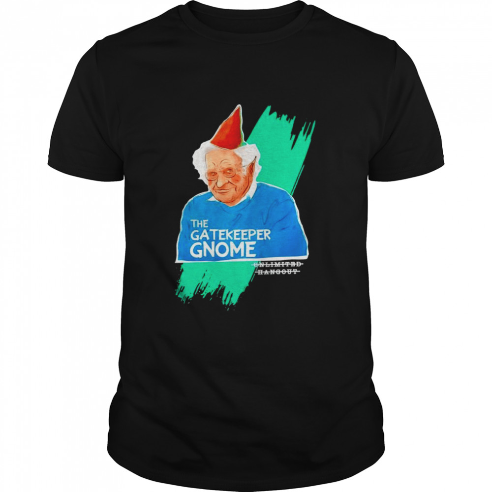 Thes gatekeepers gnomes unlimiteds hangouts shirts