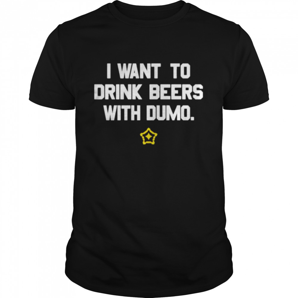 Is Wants Tos Drinks Beerss Withs Dumos Ts Shirts