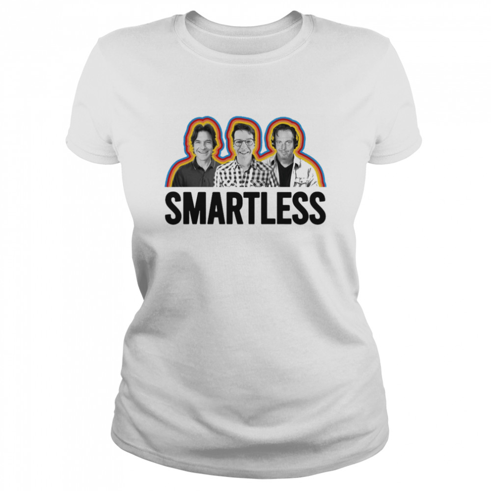 Smartless Podcast  Classic Women's T-shirt