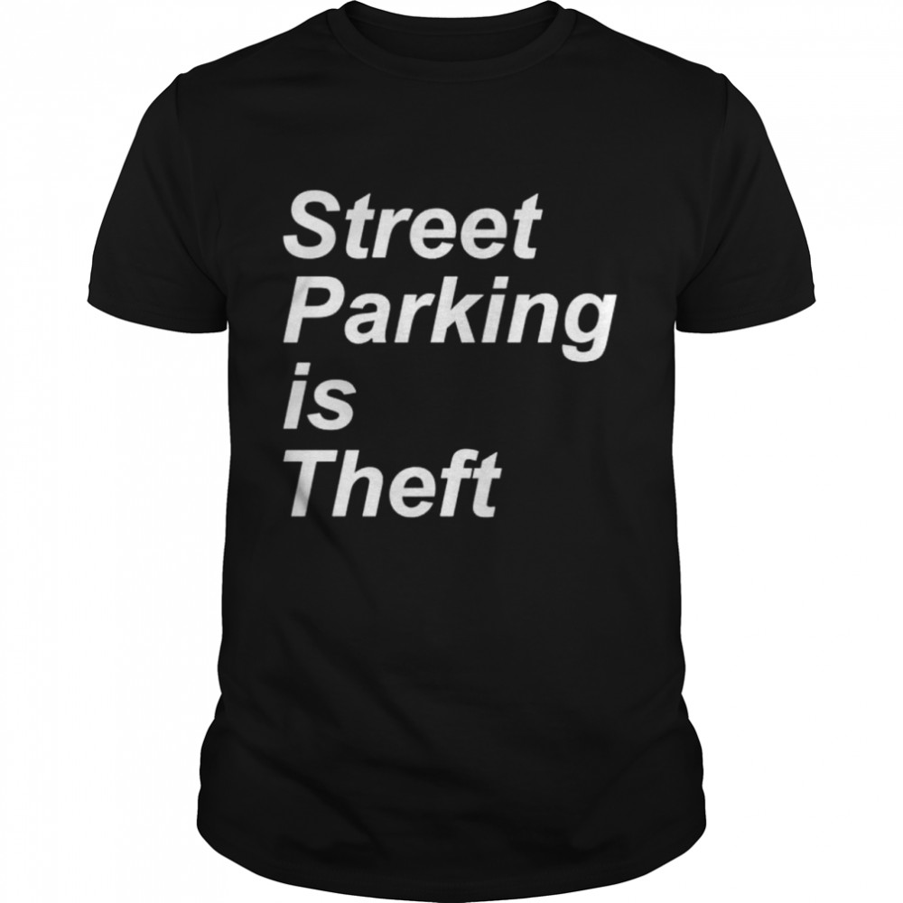 Street parking is theft shirt Classic Men's T-shirt
