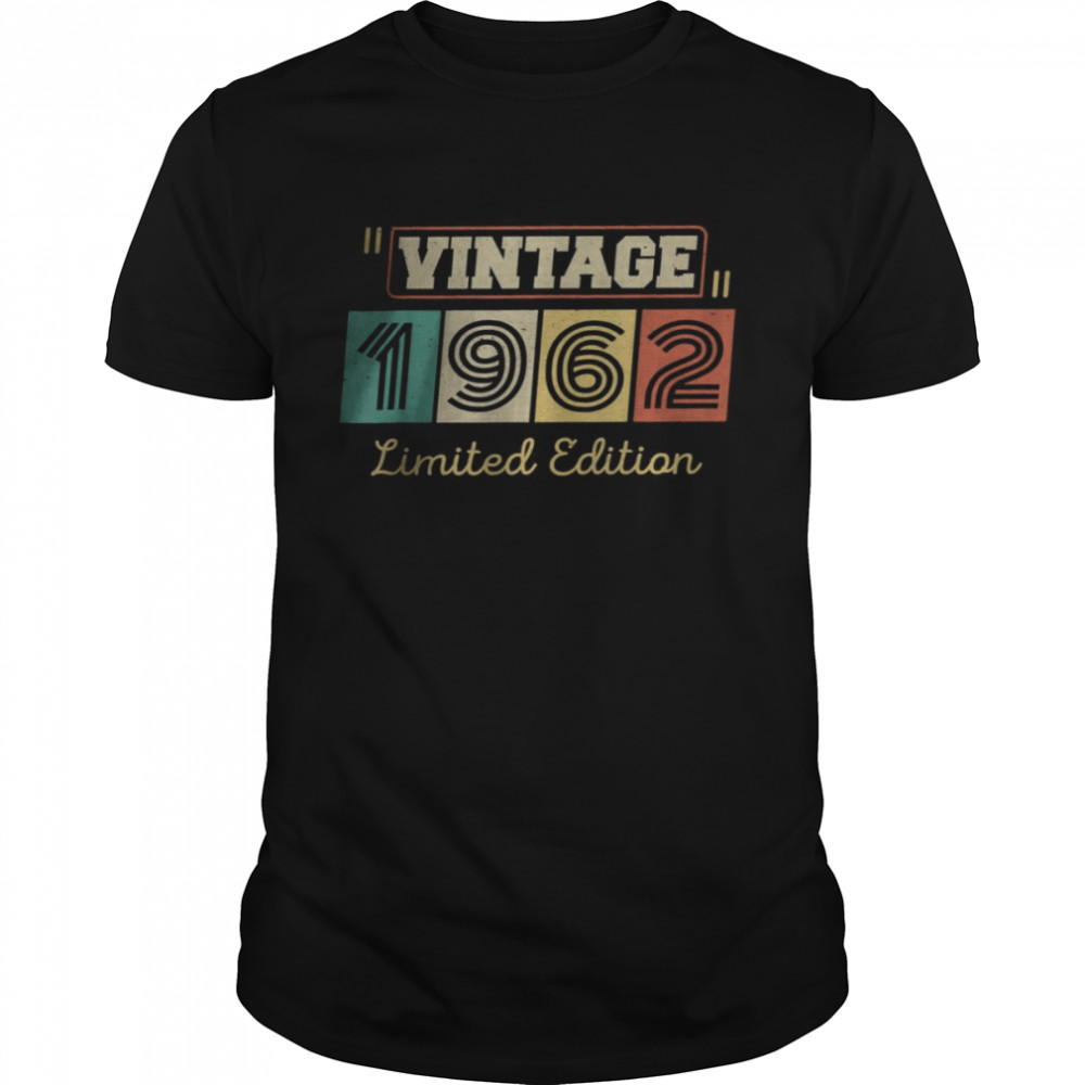60 Year Old Gifts Vintage 1962 Limited Edition 60th Birthday T-Shirts