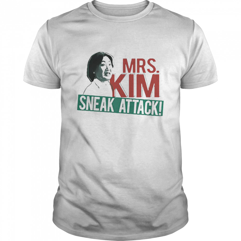 Mrs Kim Sneak Attack shirt