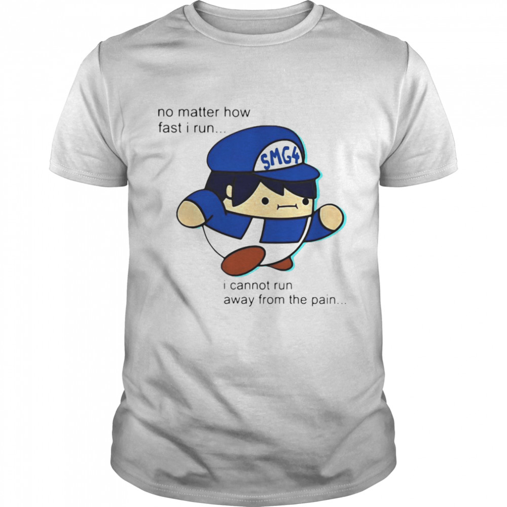 No Matter How Fast I Ran I Cannot Run Away From The Pain Tee Shirts