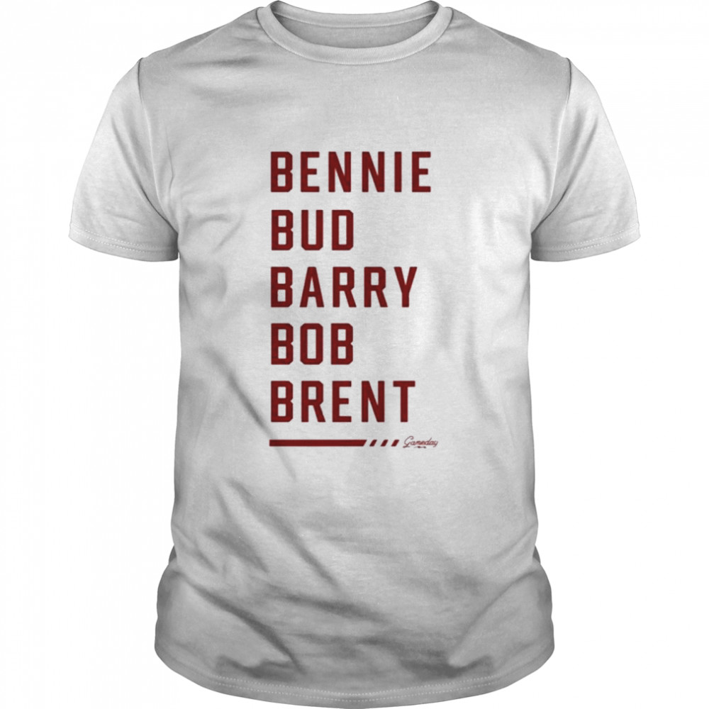 Bennie bud barry bob brent the five bs shirts