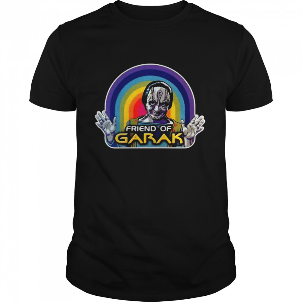 Friend Of Garak Shirts