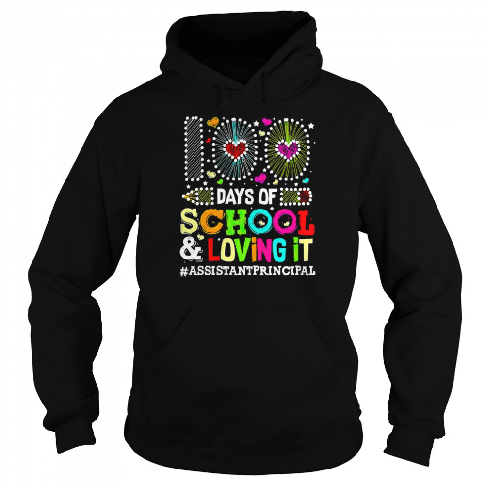 Happy 100 Days Of School And Loving It Assistant Principal  Unisex Hoodie