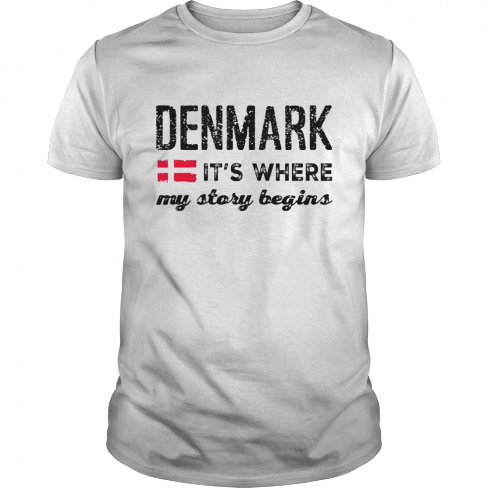 Denmark It’s Where My Story Begins Shirt