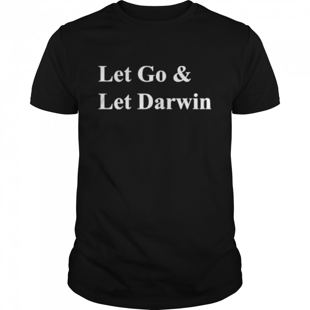 Lets’s Go s& Let Darwin shirts