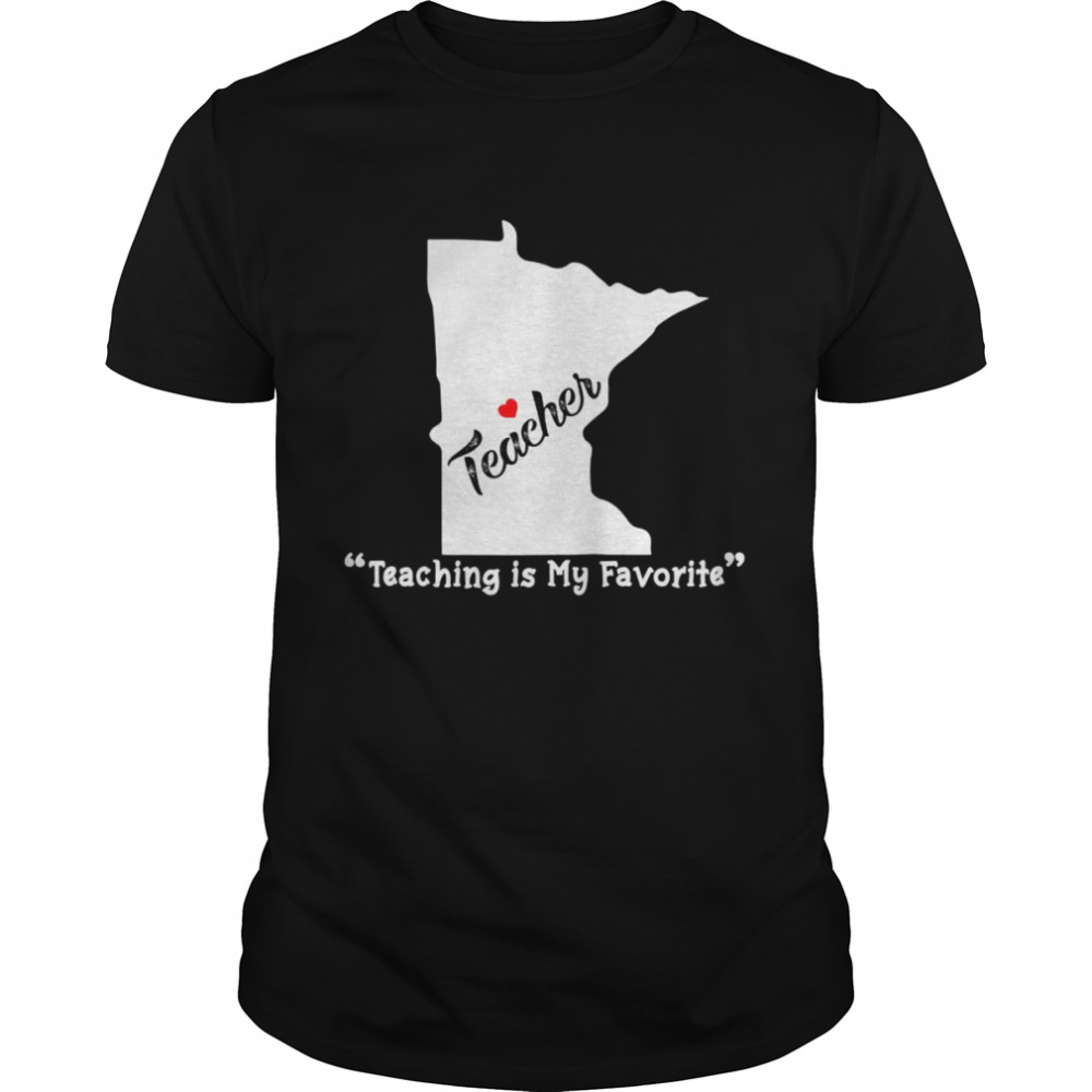 Teaching Is My Favorite Minnesota Map Valentine’s Day Heart  Classic Men's T-shirt