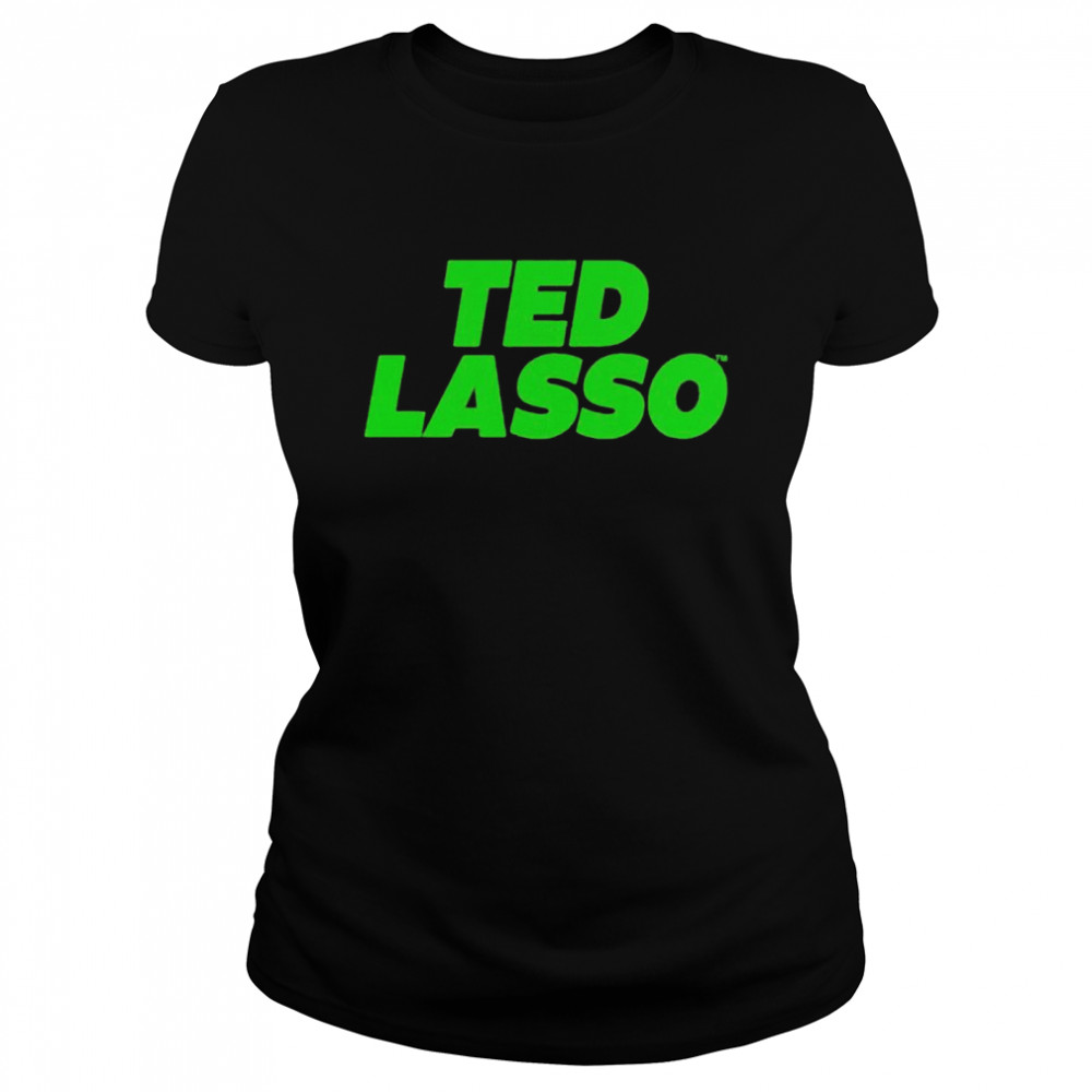 Ted Lasso shirt Classic Women's T-shirt