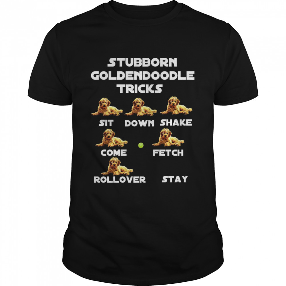 Stubborn Goldendoodle Tricks Sarcastic Dog jokes  Classic Men's T-shirt