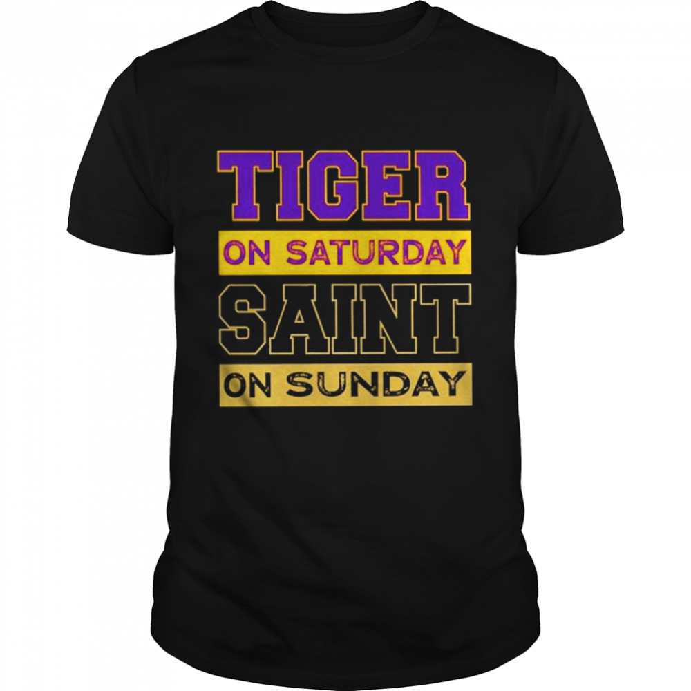 Tiger on Saturday Saint on Sunday shirts