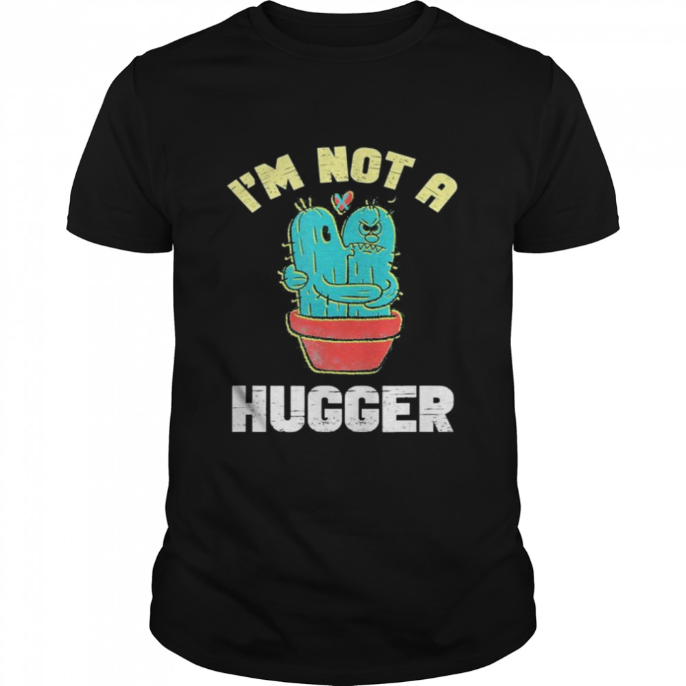 I Am Not A Hugger shirt Classic Men's T-shirt