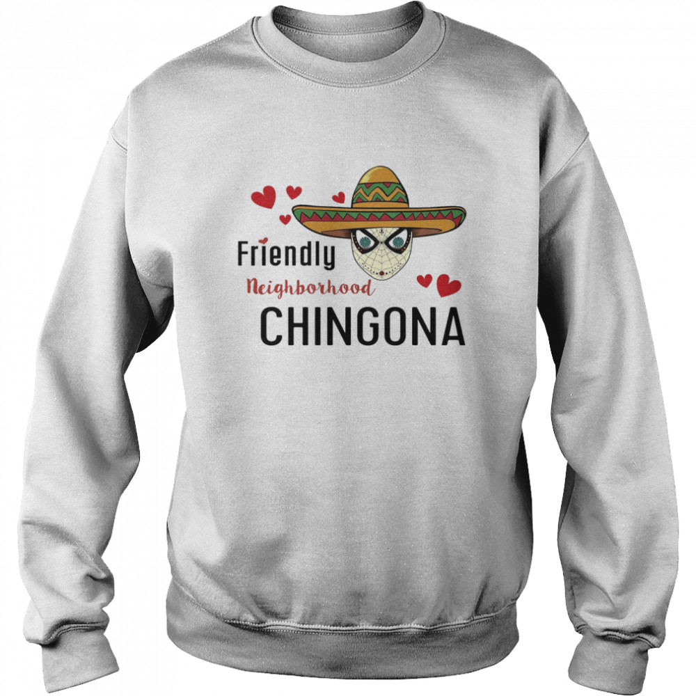 Friendly Neighborhood Chingona  Unisex Sweatshirt
