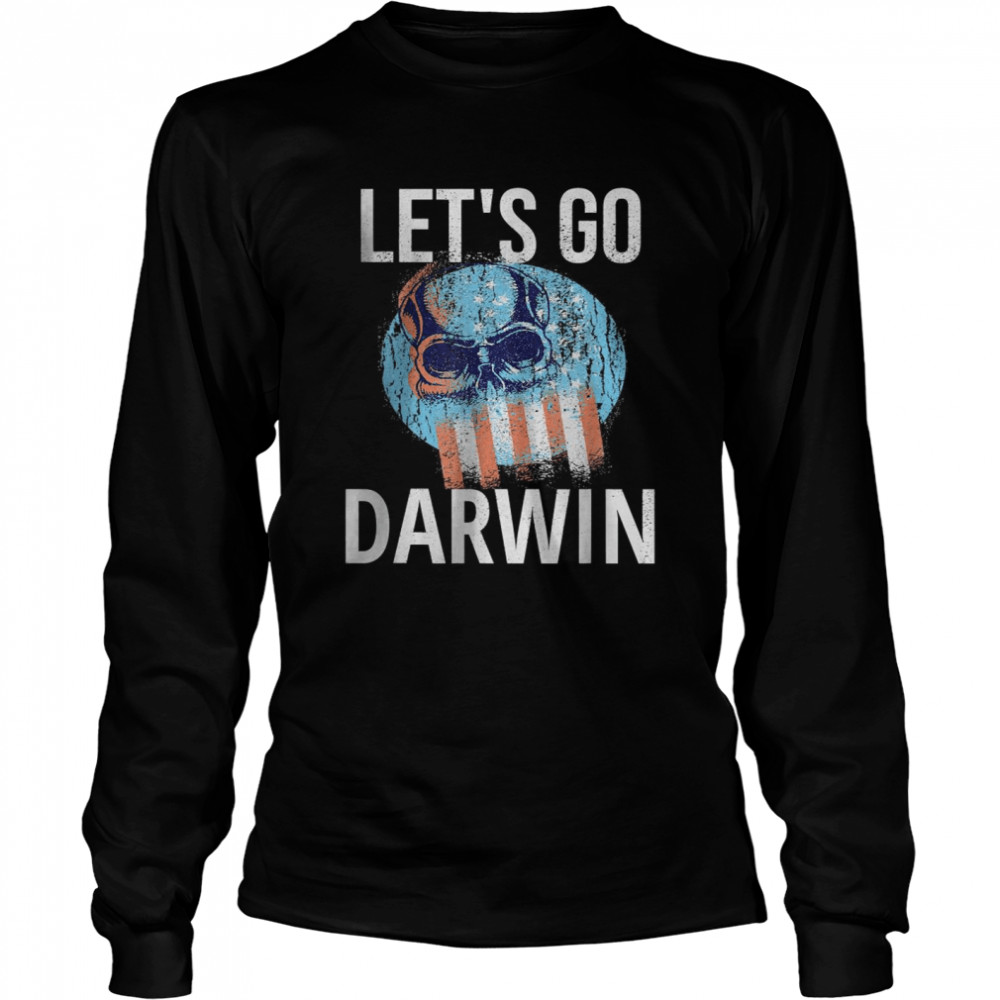 Let’s Go Darwin Conservative Republicans Liberal US Long Sleeved T-shirt