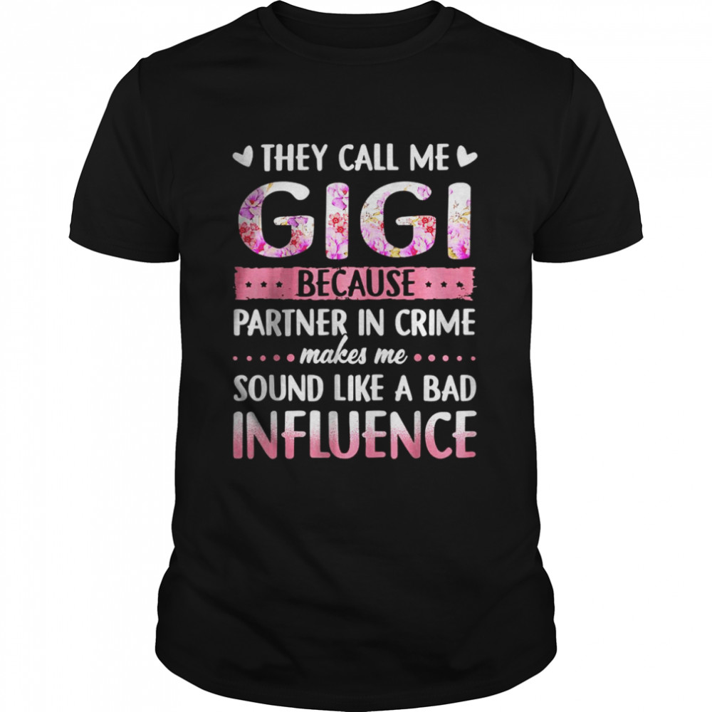 They Call Me Gigi Because Partner In Crime Gigi Classic Men's T-shirt