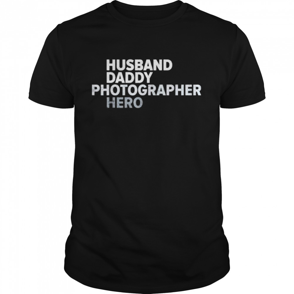 Vintage Husband Daddy Photographer Hero Photography shirts