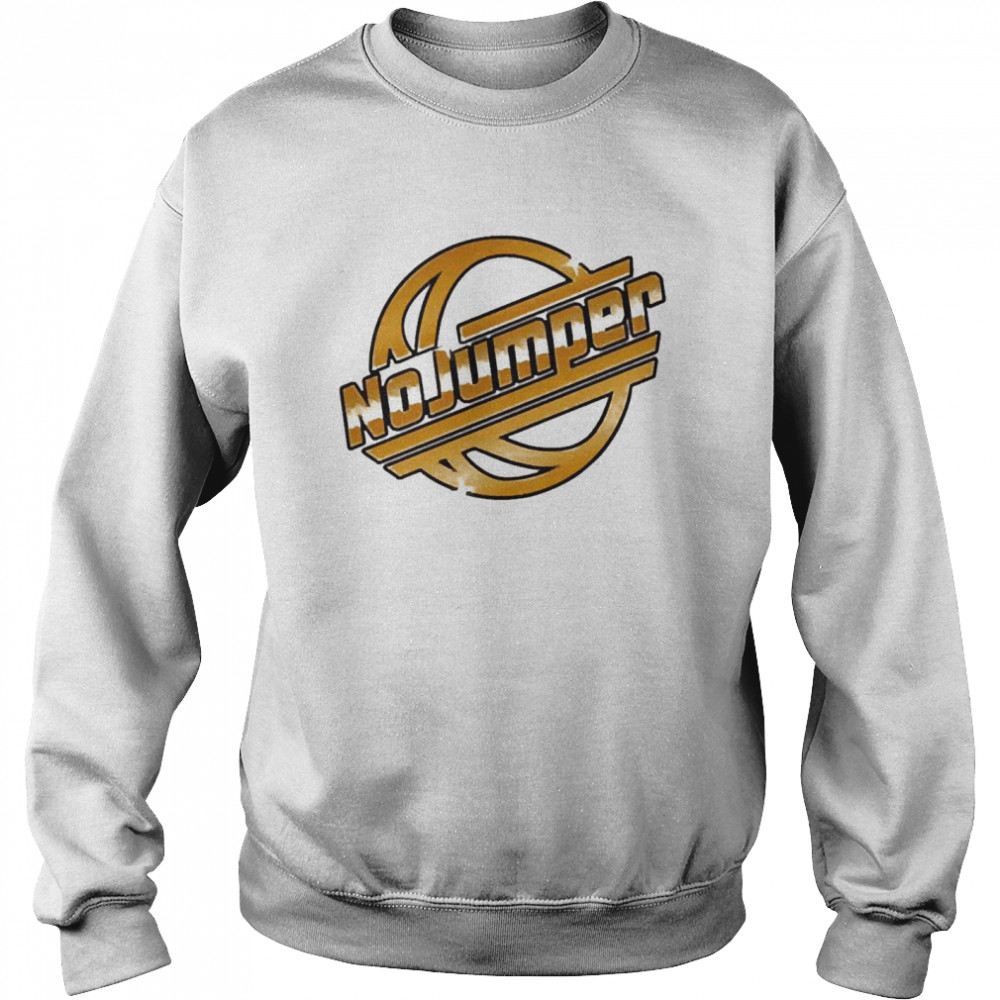 No Jumper Merch High Polish Gold Tee Unisex Sweatshirt