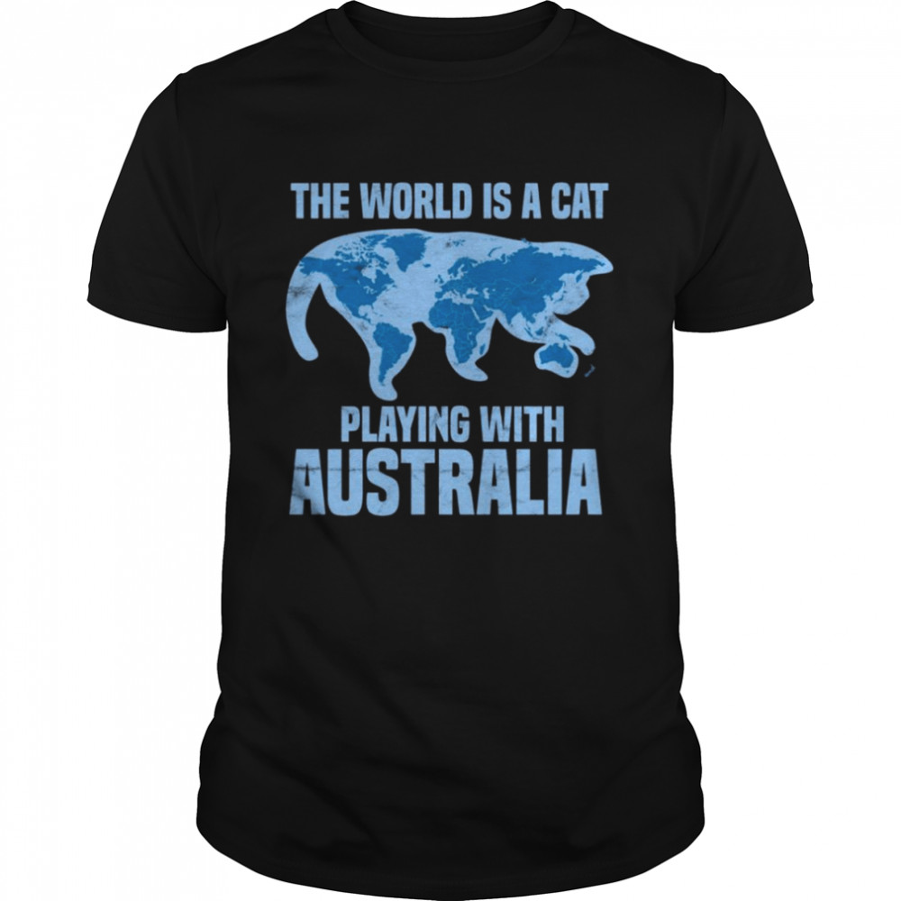 The World Is A Cat Playing With Australia Pet Vintage Shirt