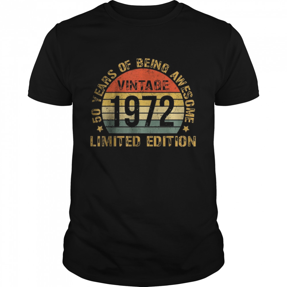 50 Years Of Being Awesome Vintage 1972 Limited Edition T-Shirt