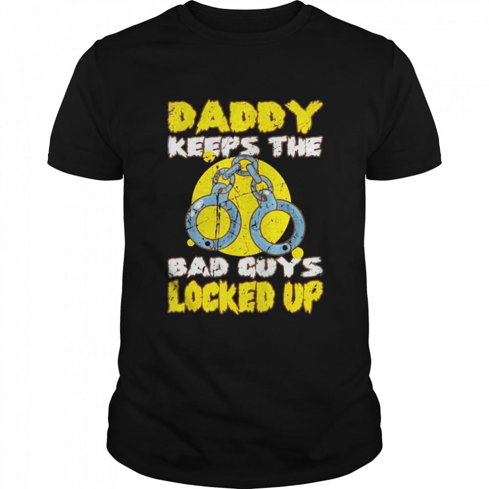Daddys keepss thes Bads Guyss lockeds ups Correctionals Officers shirts